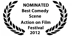 Action on Film 2012 Official Nominee Best Comedy Scene